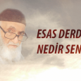 ESAS DERDİN NEDİR SENİN