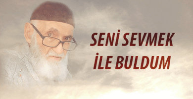 Seni sevmek ile buldum