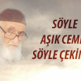 SÖYLE AŞIK CEMİL SÖYLE ÇEKİNME