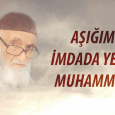 Aşığım imdada yetiş Muhammed