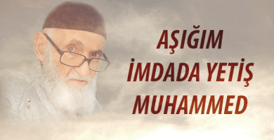Aşığım imdada yetiş Muhammed