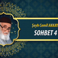 Seyh Cemil AKKAYA Sohbeti 4